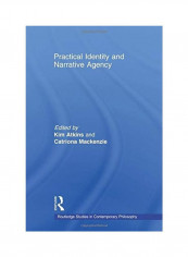 Practical Identity and Narrative Agency Paperback English by Kim Atkins