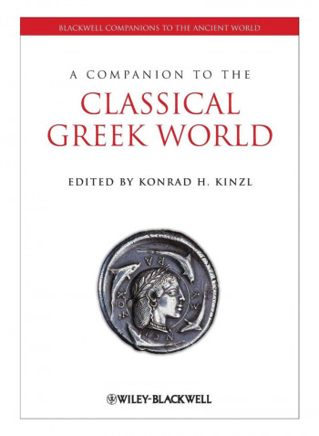 A Companion To The Classical Greek World Paperback 1st Edition, Reprinted Edition