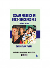 Assam Politics in Post-Congress Era: 1985 and Beyond Hardcover