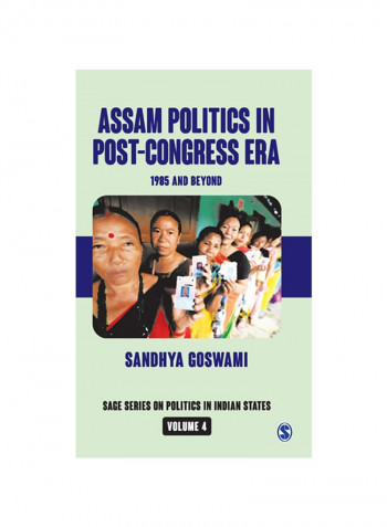 Assam Politics in Post-Congress Era: 1985 and Beyond Hardcover