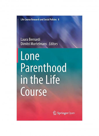 Lone Parenthood In The Life Course Hardcover