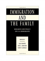 Immigration And The Family: Research And Policy On U.S. Immigrants Paperback