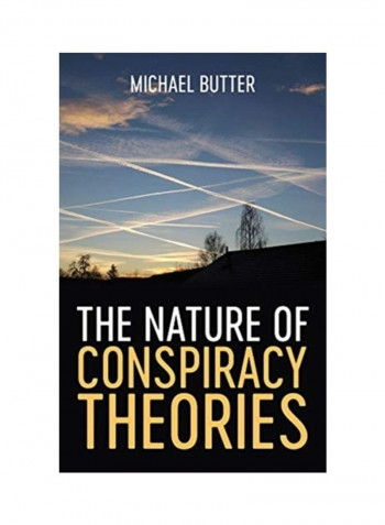 The Nature of Conspiracy Theories Hardcover