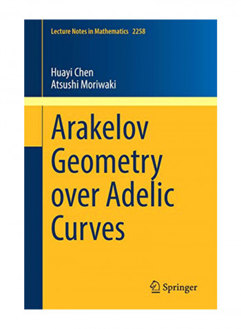 Arakelov Geometry Over Adelic Curves Paperback