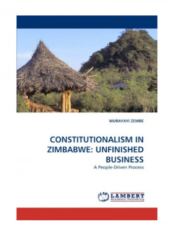 Constitutionalism In Zimbabwe: Unfinished Business Paperback