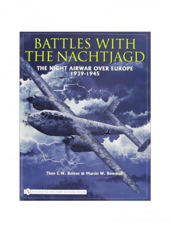 Battles With The Nachtjagd: The Night Airwar Over Europe 1939-1945 Hardcover