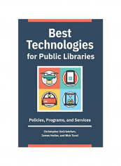 Best Technologies For Public Libraries: Policies, Programs, And Services Paperback
