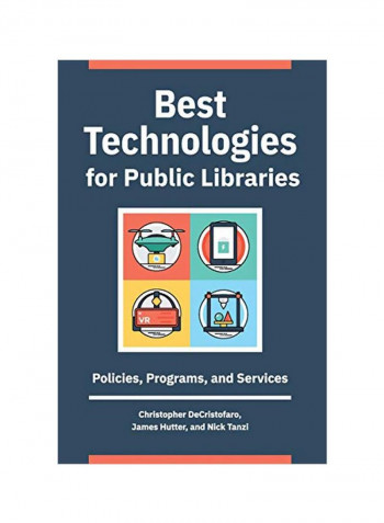 Best Technologies For Public Libraries: Policies, Programs, And Services Paperback