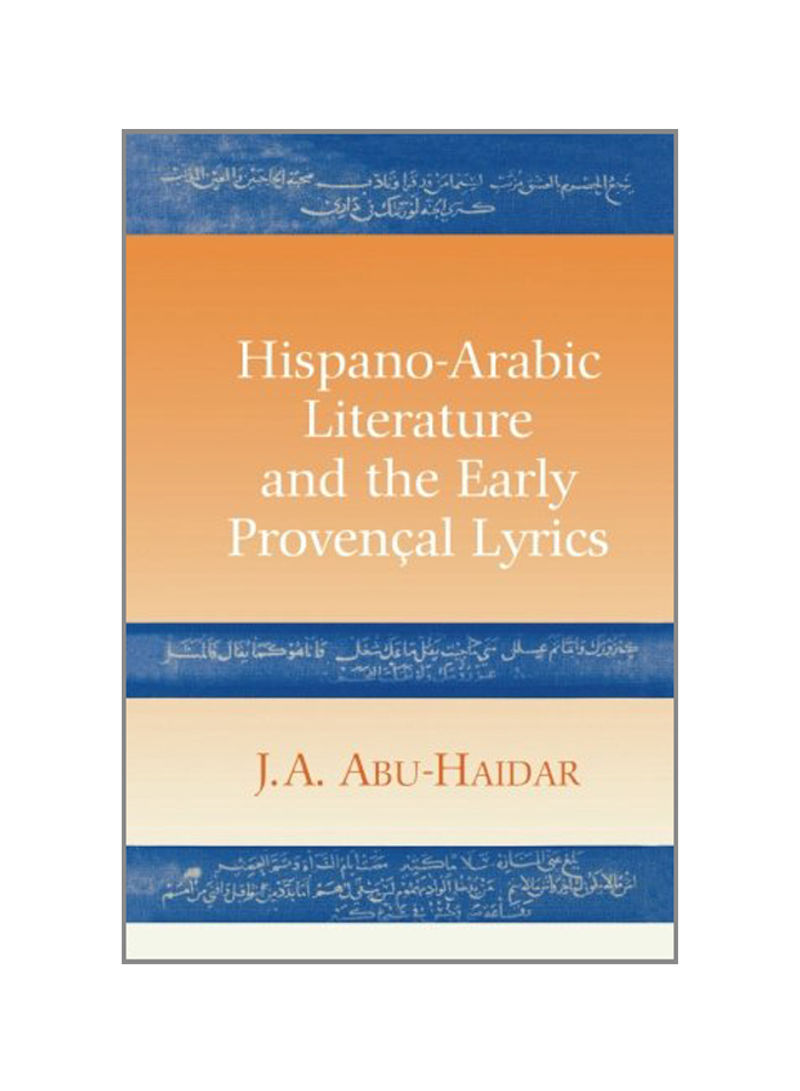 Hispano-Arabic Literature And The Early Provencal Lyrics Paperback