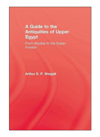 A Guide To The Antiquities Of Upper Egypt Paperback 1st Edition