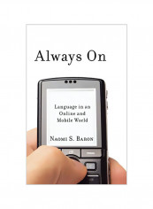 Always On: Language In An Online And Mobile World Hardcover