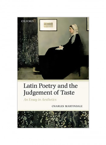 Latin Poetry and the Judgement of Taste: An Essay in Aesthetics Paperback