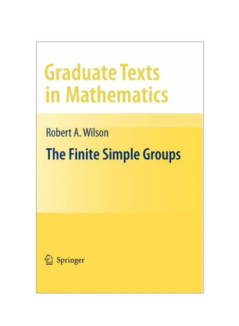 Graduate Texts In Mathematics: The Finite Simple Groups Hardcover