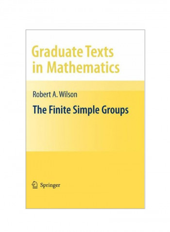 Graduate Texts In Mathematics: The Finite Simple Groups Hardcover