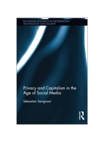 Privacy And Capitalism In The Age Of Social Media Paperback