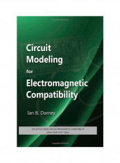 Circuit Modeling For Electromagnetic Compatibility Hardcover