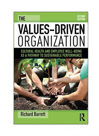The Values-Driven Organization Paperback 2