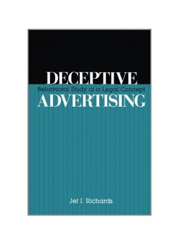 Deceptive Advertising: Behavioral Study Of A Legal Concept Paperback