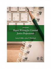 Report Writing For Criminal Justice Professionals Paperback 6