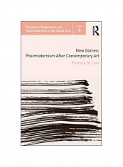 New Games: Postmodernism After Contemporary Art Paperback