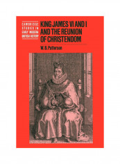 King James Vi And I And The Reunion Of Christendom Paperback