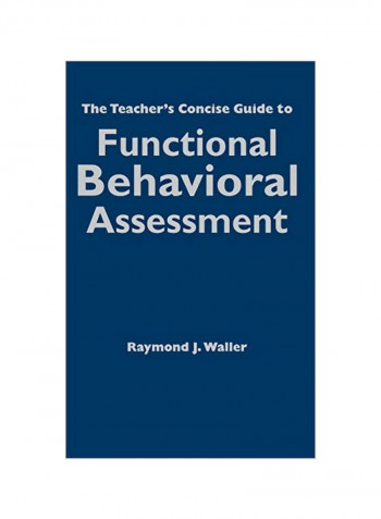 The Teacher's Concise Guide To Functional Behavioral Assessment Hardcover