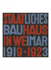 Staatliches Bauhaus In Weimar 1919-1923 Hardcover