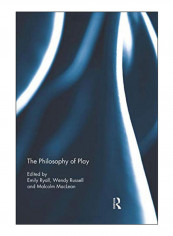 The Philosophy Of Play Paperback 1st Edition