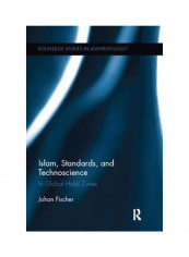 Islam, Standards, And Technoscience: In Global Halal Zones Paperback