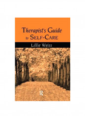 Therapist's Guide To Self-Care Paperback