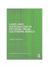 Land And Nationalism In Fictions From Southern Africa Paperback