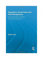 Regulatory Governance And Risk Management: Occupational Health And Safety In The Coal Mining Industry Paperback
