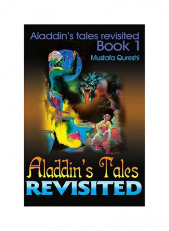 Aladdin's Tales Revisited: Aladdin's Tales Revisited Book 1 Paperback