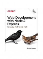 Web Development With Node And Express: Leveraging The Javascript Stack Paperback 2