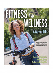 Fitness And Wellness: A Way Of Life Paperback reviews Fitness And Wellness: A Way Of Life Paperback