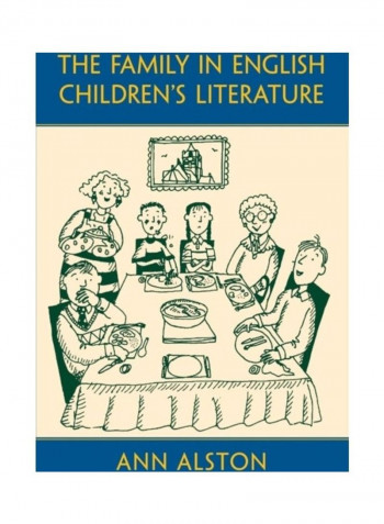 The Family In English Children's Literature Paperback English by Ann Alston