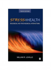 Stress And Health: Biological And Psychological Interactions Paperback 3