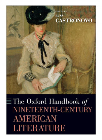 The Oxford Handbook Of Nineteenth-Century American Literature Paperback Reprint Edition