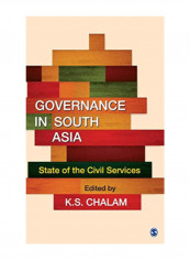 Governance In South Asia: State Of The Civil Services Hardcover
