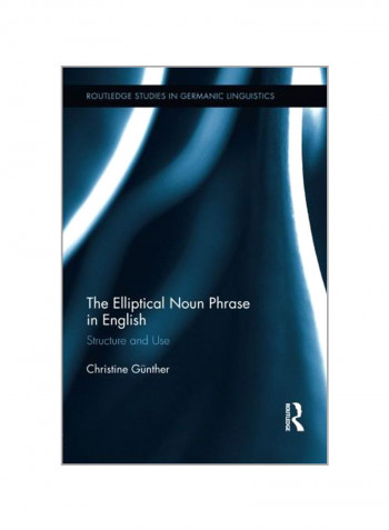 The Elliptical Noun Phrase In English: Structure And Use Paperback