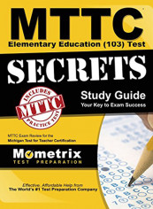 MTTC Elementary Education (103) Test Secrets Study Guide Paperback