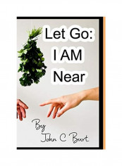 Let Go: I Am Near. Paperback تقييمات Let Go: I Am Near. Paperback