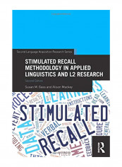 Stimulated Recall Methodology In Applied Linguistics And L2 Research Paperback