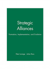 Strategic Alliances: Formation, Implementation, and Evolution Paperback