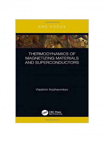 Thermodynamics Of Magnetizing Materials And Superconductors Hardcover 1st Edition