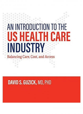 An Introduction To The Us Health Care Industry Paperback English by David S Guzick