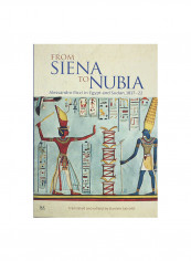 From Siena To Nubia : Alessandro Ricci In Egypt And Sudan, 1817-22 Paperback 0