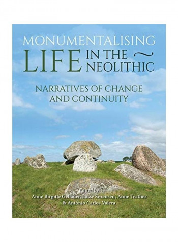 Monumentalising Life In The Neolithic Hardcover