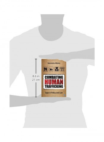 Combating Human Trafficking: Gaps In Policy And Law Hardcover