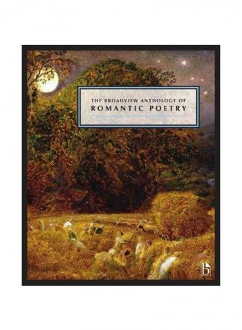The Broadview Anthology Of Romantic Poetry Paperback